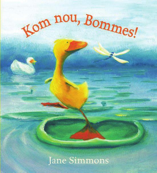 Jane Simmons Kom nou, Bommes!