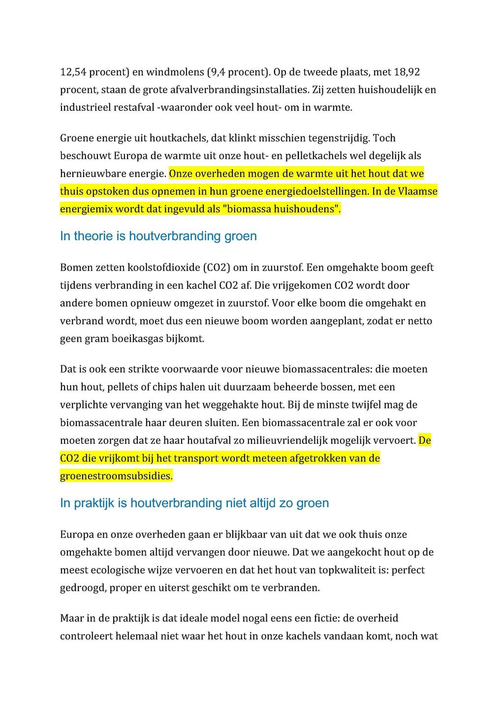 12,54 procent) en windmolens (9,4 procent). Op de tweede plaats, met 18,92 procent, staan de grote afvalverbrandingsinstallaties.