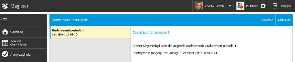 Ouderavond In Magister 6 is het als ouder mogelijk om digitaal in te schrijven voor een ouderavond. Indien er een inschrijving mogelijk is, zal dit door de school gecommuniceerd worden.