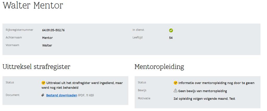 Mentoren opnieuw in dienst zetten klik in het overzicht bij de mentor die je opnieuw in dienst wil zetten op het rechte symbool.