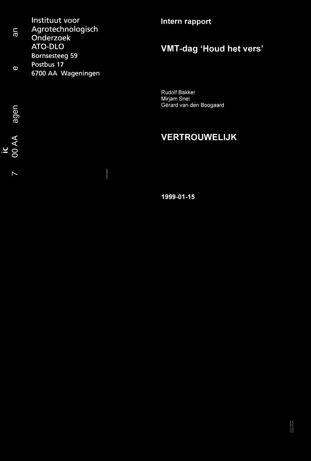 VMT-dag 'Houd het vers' c CD O) CO Rudolf Bakker Mirjam Snel