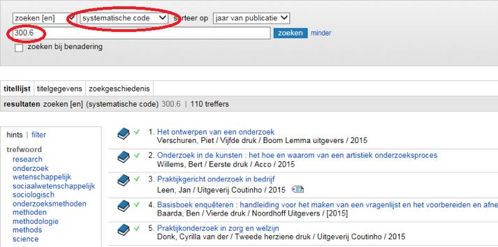 Classificatieschema s Dit is een voorbeeld uit de Saxion catalogus 300.6/VERH (sociaal-wetenschappelijk onderzoek).