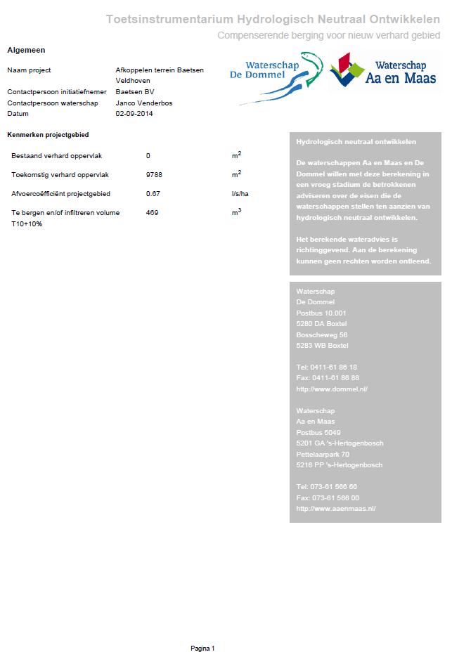 Toetsinstrumentarium Hydrologisch Neutraal Ontwikkelen Compenserende berging voor nieuw verhard gebied Algemeen Naam project Contactpersoon initiatiefnemer Contactpersoon waterschap Afkoppelen