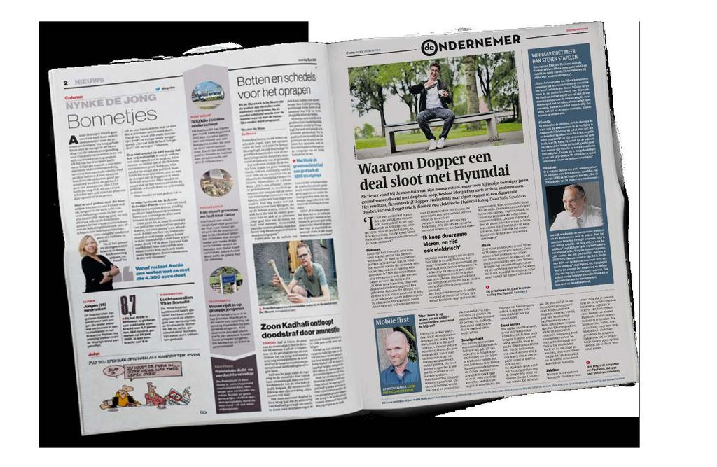DE KRACHT VAN BRANDED CONTENT Wekelijks op dinsdag verschijnt een speciale pagina van De Ondernemer in 13 regionale dagbladen.