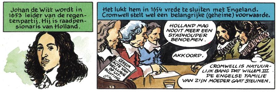 b. Bekijk de strip. Waarom zou Johan de Witt er geen moeite mee hebben dat er nooit meer een stadhouder meer mocht worden benoemd? c. Wie is Cromwell? De Eerste Engelse Oorlog (1652-1654) 4.