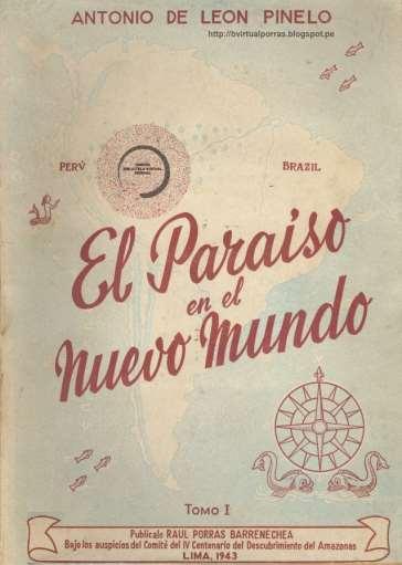 Het paradijs in de nieuwe wereld (1656) Volgens Pinelo waren de indianen niet afkomstig uit het Middellandse Zeegebied, maar hadden ze het continent al vóór de