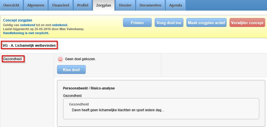 Je zult zien dat hier een concept zorgplan is aangemaakt. Klik op Bewerk concept zorgplan om het zorgplan te openen. 3.4.1 Doelen en acties toevo