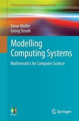 Boek Modelling Computing Systems: Mathematics for Computer Science; Moller and Struth Vanaf volgend jaar zullen we ook een ander boek gebruiken. De.