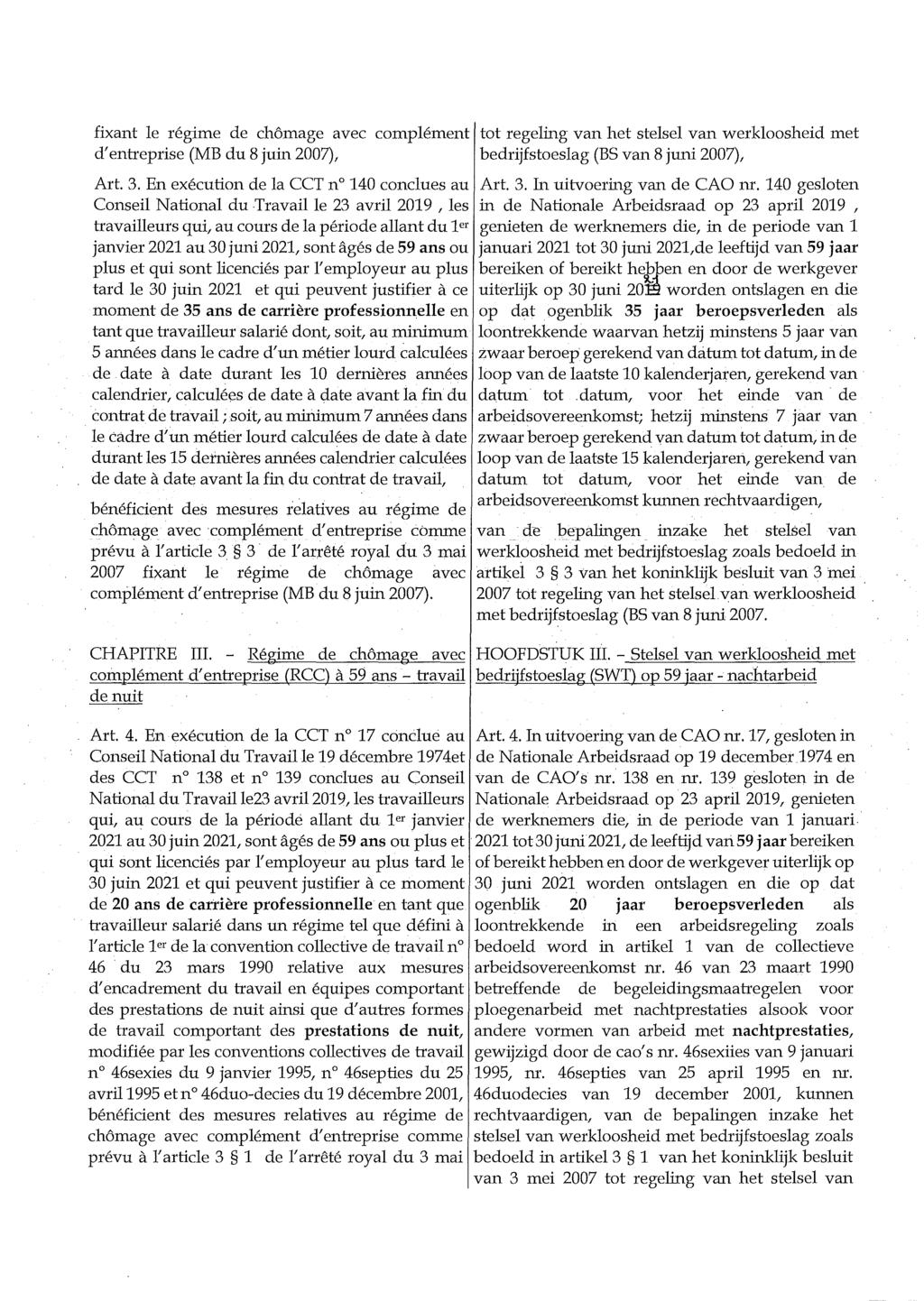 fixant le régime de chômage avec complément tot regeling van het stelsel van werkloosheid met d' entreprise (MB du 8 juin 2007), bedrijfstoeslag (BSvan 8 juni 2007), Art. 3.