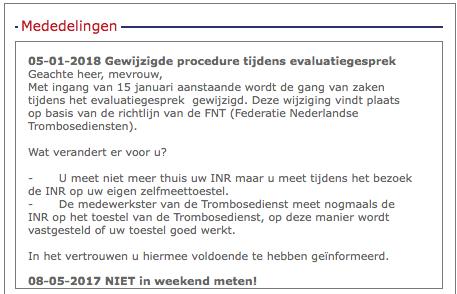 3.3. Mededelingen In het blok 3 ziet u de mededelingen die worden gemeld vanuit de trombosedienst. Denk aan sluiting van de trombosedienst tijdens feestdagen of aanpassen van een telefoonnummer. 3.4.