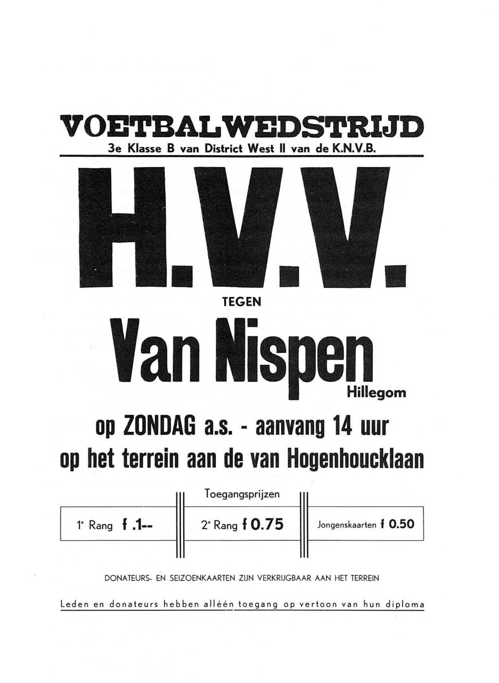 - 53 - Aanplakbiljet van de voelbalwedslrijd HVV-Van Nispen, opgericht door