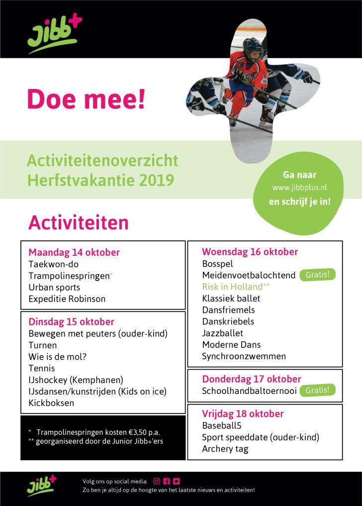 Denk bijvoorbeeld aan skateboarden, trampoline springen, ijshockey en kunstschaatsen, archery tag, meidenvoetbaltoernooi en nog veel meer!