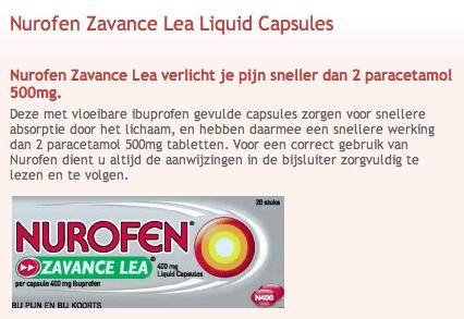II: advertentie Nurofen Zavance Lea Letterlijke advertentietekst (1) (Koop het middel Nurofen Zavance Lea) 1.1a Nurofen Zavance Lea verlicht je pijn sneller dan 2 paracetamol 500mg (1.