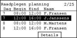 RAADPLEGEN PLANNING In dit menu krijgt u uw planning te zien die in het toestel aanwezig is.