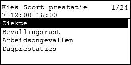 STAP 2: KIES DE SOORT PRESTATIE In dit scherm kiest u de soort prestatie door met de - en de - toets de zwarte keuze balk te navigeren door de lijst met mogelijkheden.