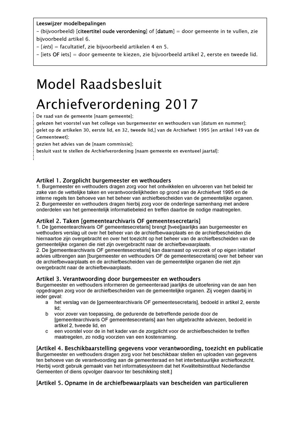 Leeswijzer modelbepalingen - (bijvoorbeeld) [citeertitel oude verordening] of [datum] = door gemeente in te vullen, zie bijvoorbeeld artikel 6.