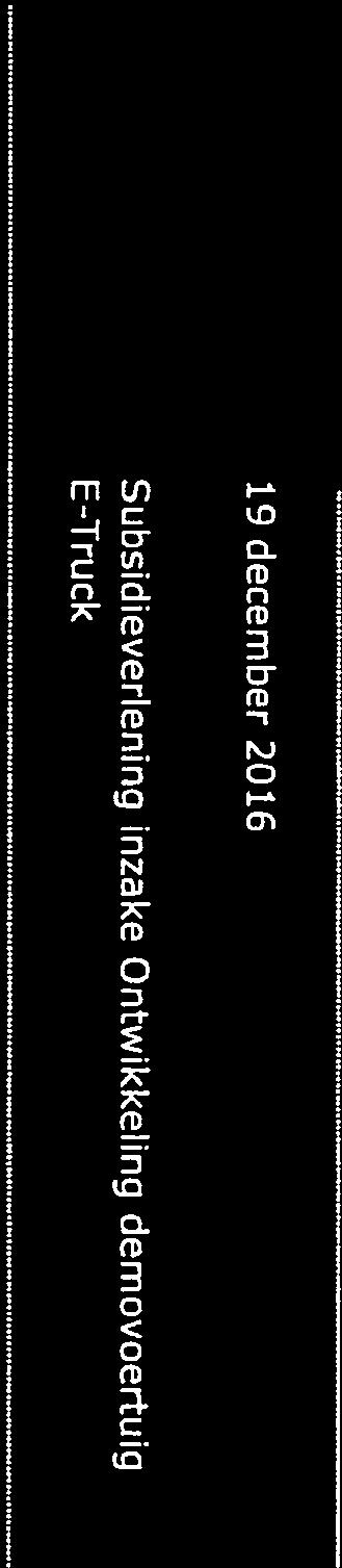 ingediend op 28 oktober 2016. Besluit: Artikel 1 - Subsidieverlening 1.