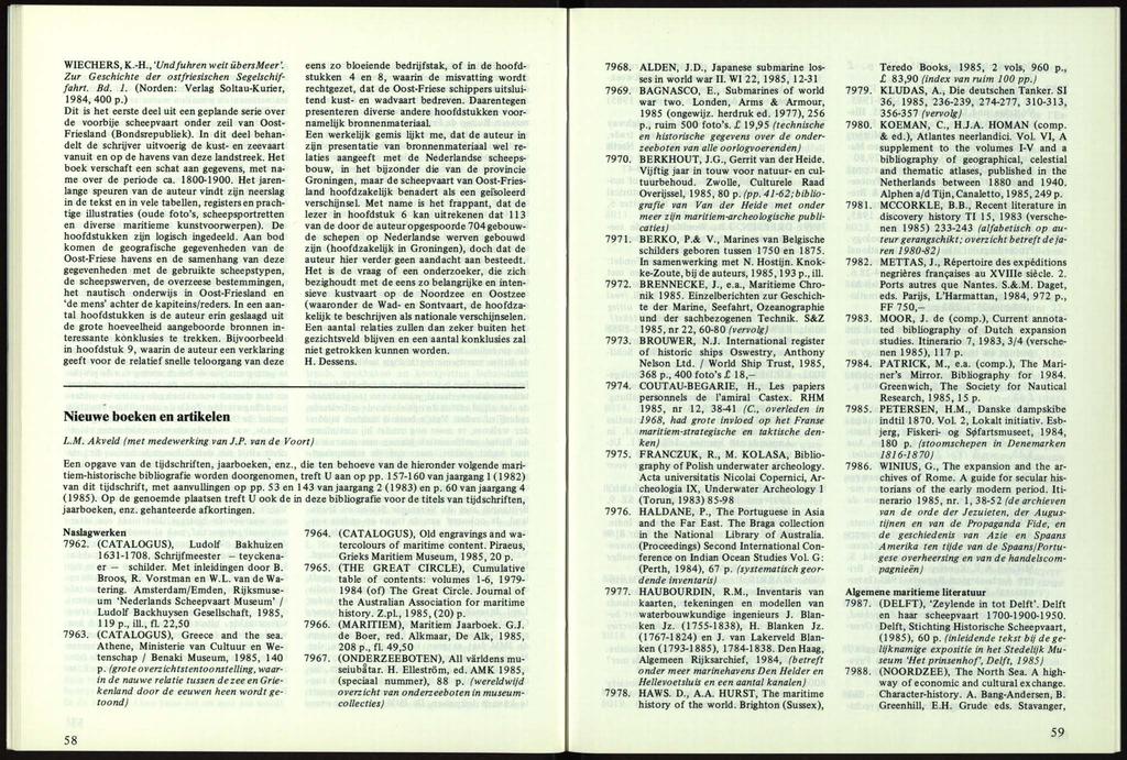 WIECHERS, K.-H., Undfuhren weit übersmeer. Zur Geschichte der ostfriesischen Segelschiffahrt. Bd. 1. (Norden: Verlag Soltau-Kurier, 1984, 400 p.
