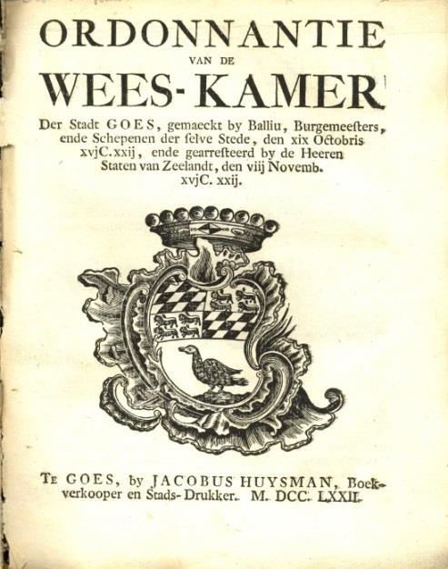 van wie goederen moesten worden beheerd, met de namen van voogden, terug te vinden. Benadeling van wezen De Weeskamer in Goes heeft bestaan van 1494 tot 1810.