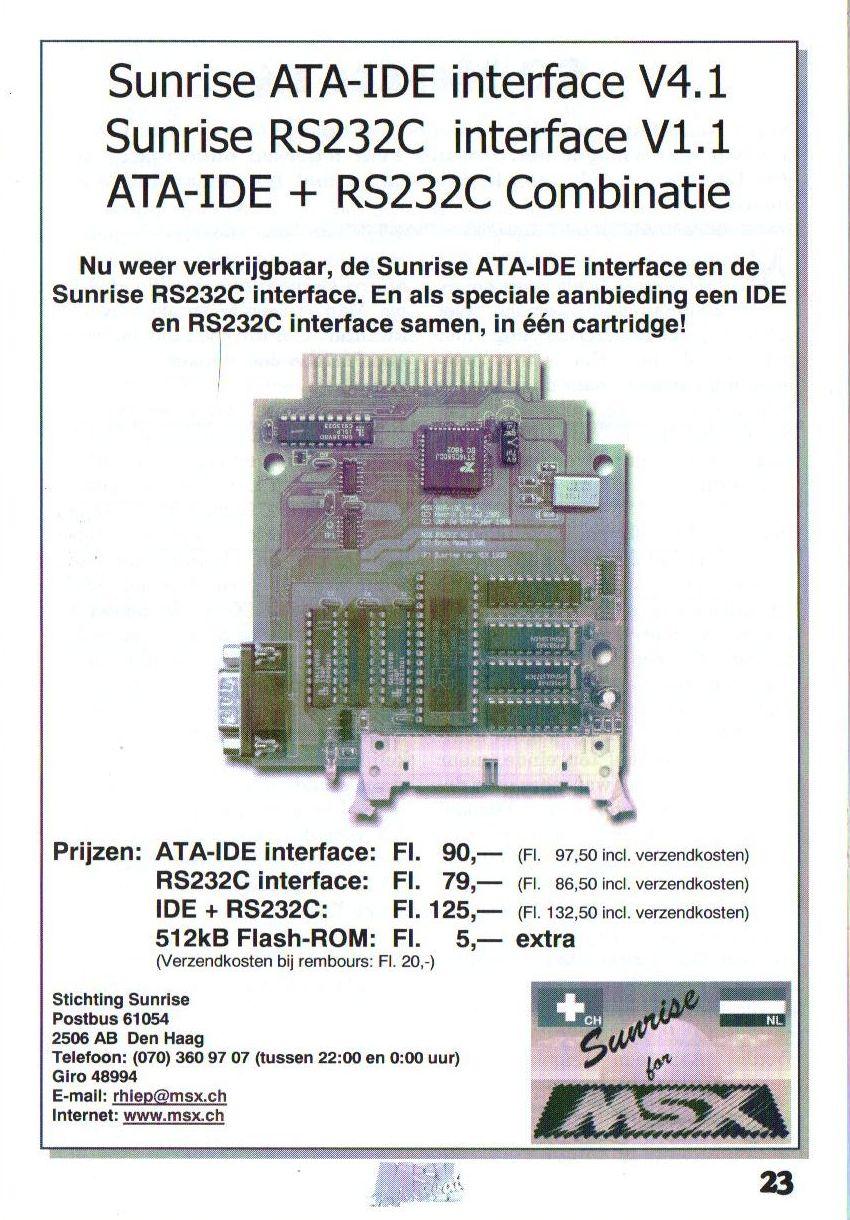 Sunrise ATA-IDE interface V4.1 Sunrise RS232C interface V1.1 ATA-IDE + RS232C Combinatie Nu weer verkrijgbaar, de Sunrise ATA-IDE interface en de Sunrise RS232C interface.