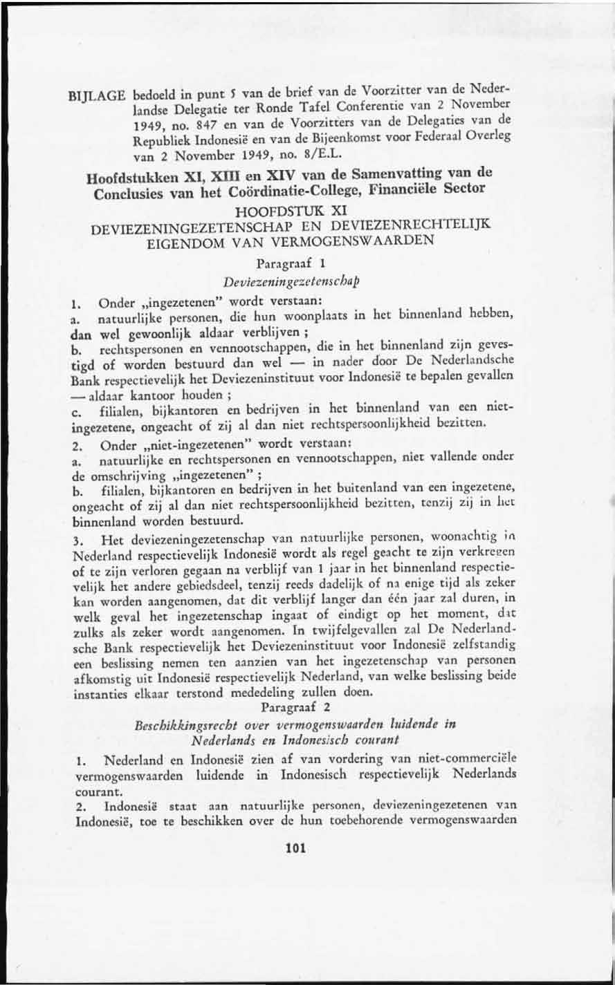 BIJLAGE bedoeld in punt 5 van de brief van de Voorzitter van de Nederlandse Delegatie ter Ronde Tafel Conferentie van 2 November 1949, no.