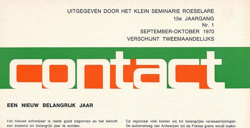 In 1970 (al de 15e jaargang) werd overgeschakeld van het oude formaat naar het moderne A4-model. Contact werd toen gedrukt op de persen van drukkerij Breughel, toen in de Zuidstraat.