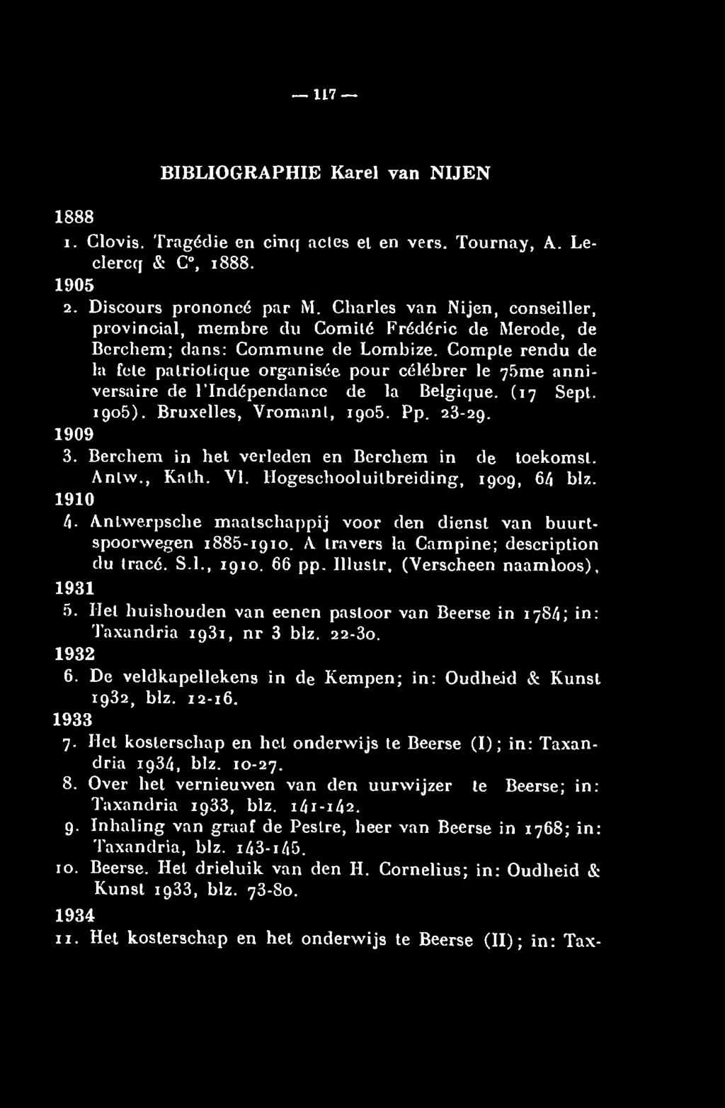 Compte rendu de la fcte palriolique organisée pour célébrer le 75me anniversaire de 1 Indépendance de la Belgique. (17 Sept. 1905). Bruxelles, Vromant, 1905. Pp. 28-29. 1909 3.