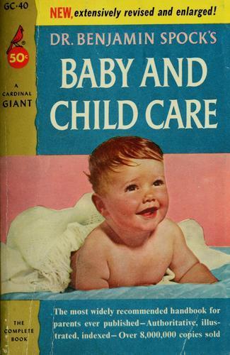 7) 1946 - Benjamin Spock publiceert The Common Sense Book of Baby and Child Care Benjamin Spock was de eerste kinderarts in Amerika die opgeleid was in de psychoanalyse.