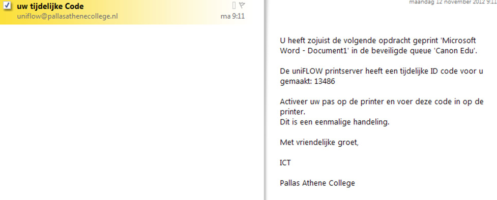 Open je schoolmail In de schoolmail staat een mail met als afzender: uniflow@pallasathenecollege.nl.