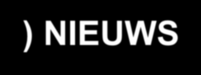 VERMIJD HET (EXCITING) NIEUWS 1. Internet 2. Kranten, magazines 3.