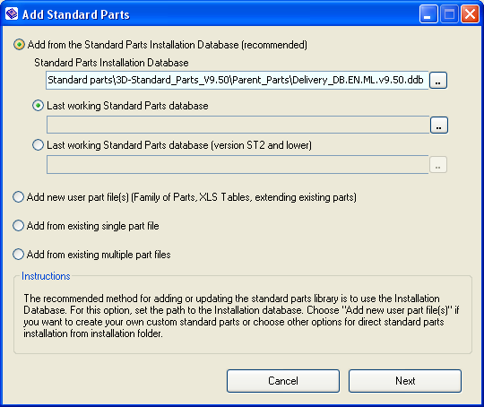 Ga naar Database Add Parts (Ctrl+P) Selecteer: Add from the Standard Parts Installation Database. Selecteer: Last working Standard Parts Database. Klik op Next Belangrijk!