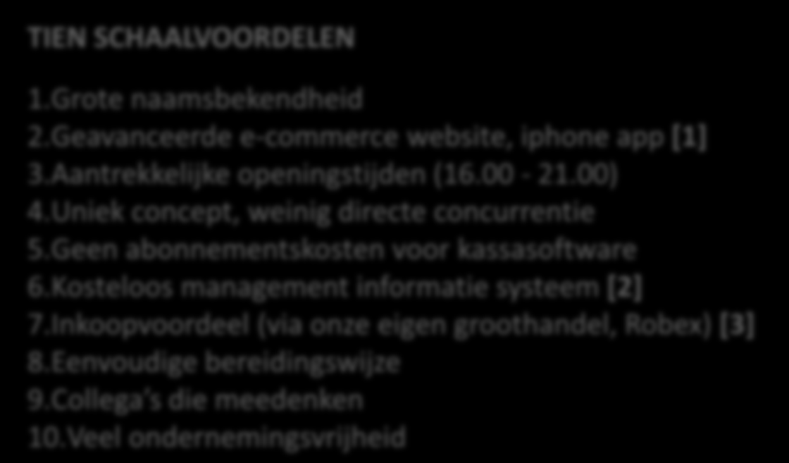 WAT BIEDEN WIJ U ALS ONDERNEMER [1] Wij ondersteunen u op het gebied van marketing, ICT, financiën en productie.