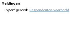 10.3. Data openen in SPSS Figuur 77: Export en melding Het bestand dat u zojuist hebt geëxporteerd kunt u naar uw computer downloaden uit Easion Survey.