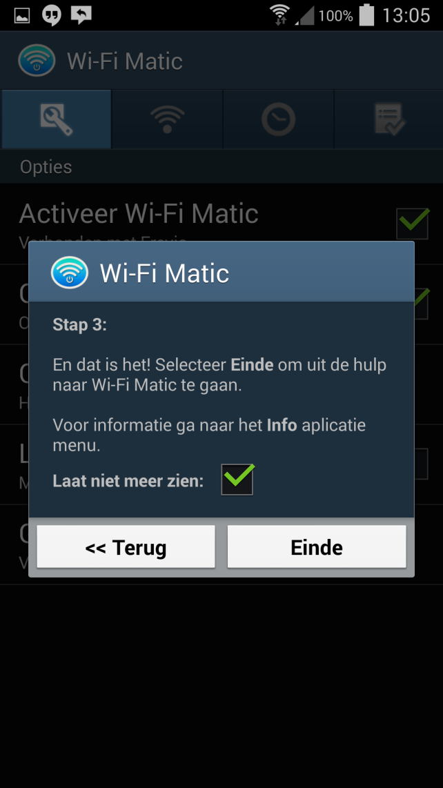 Installatie Wi-Fi Matic Vink laat niet meer zien aan, en kies einde.