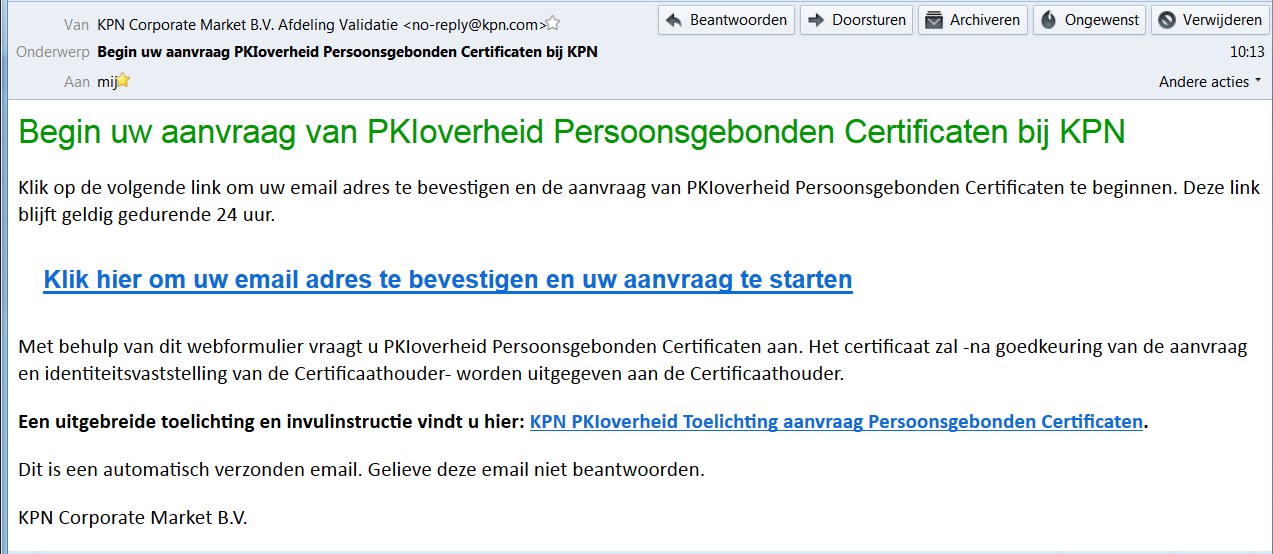 Klik op de bovenste link in de email om het aanvraagformulier voor Persoonsgebonden Certificaten te starten. LET OP: 1.