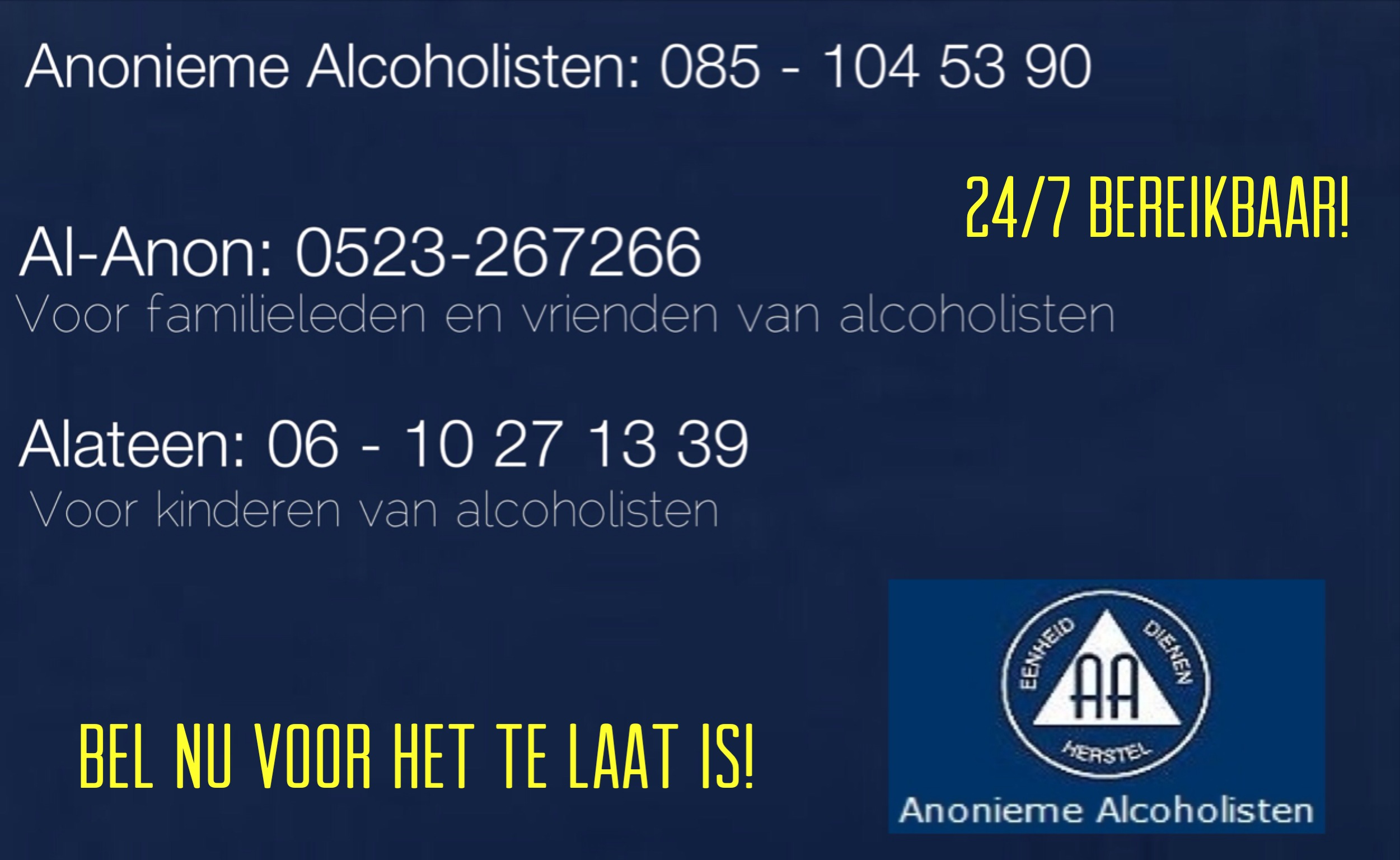(A) Anonieme Alcoholisten (AA) DE ORGANISATIE: Anonieme Alcoholisten is het oorspronkelijke twaalfstappenprogramma.