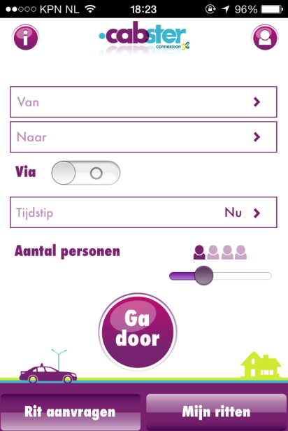 Cabster De startpagina van Cabster ziet er als volgt uit: - Rit aanvragen - Wanneer de van en naar locatie, het tijdstip en het aantal personen (max. 4) ingevoerd wordt, kan op ga door geklikt worden.