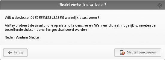 5.8.9 Sleutel deactiveren Gebruik de functie 'Sleutel deactiveren' wanneer een veiligheidsrisico bestaat, bv. als de sleutel verloren, defect of niet voorhanden is.