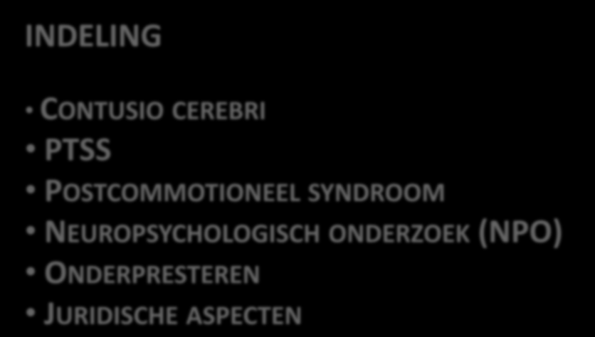 INDELING CONTUSIO CEREBRI PTSS POSTCOMMOTIONEEL SYNDROOM