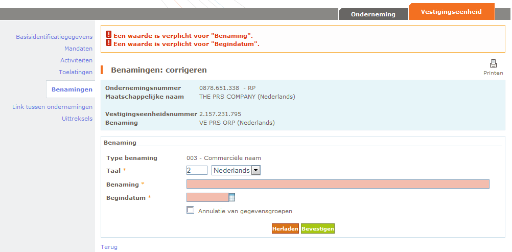 3.3 Validatie en controles 3.3.1 Verplichte velden Verplichte velden worden standaard gemarkeerd met een *.