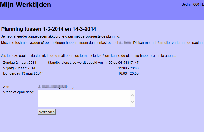 Wil de werknemer de planning achteraf wijzigen dan moet hij nogmaals op de link klikken. De werknemer ziet onderstaand scherm.