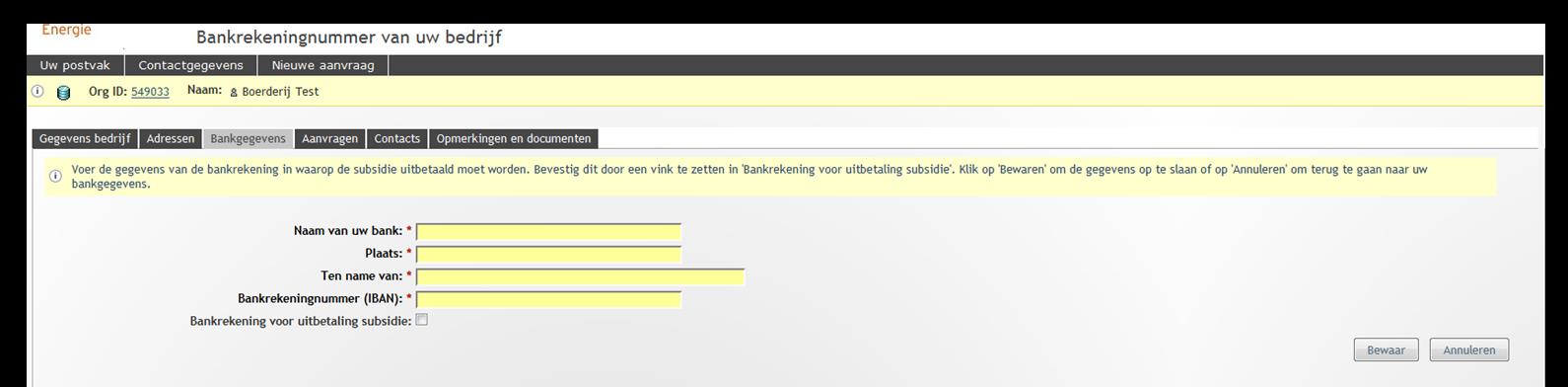 Bankrekeningnummer uitbetaling subsidie Nadat u uw adresgegevens als aanvrager heeft ingevoerd.