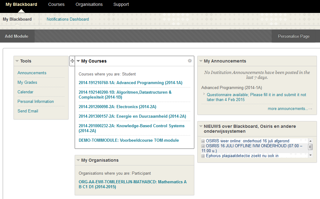 BLACKBOARD MY BLACKBOARD Naar eigen wens aan te passen door middel van: Add Module (modules (de)selecteren) Personalise page (layout aanpassen)