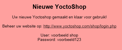 1 Installeren Aanvragen nieuwe YoctoShop webwinkel Een nieuwe YoctoShop webwinkel aanvragen doet u via http://www.yoctoshop.com Het aanmaken van uw eigen webwinkel is in 2 stappen gerealiseerd.