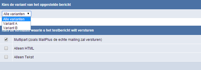 Voorbeeld en testen van uw varianten Bij een A/B splittest heeft u twee varianten. Zoals aan te raden is voor elk e-mail bericht, kunt u beide varianten van te voren bekijken en testen.