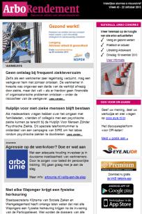 Arbo Rendement Multimediaal topbereik: Het vakblad Arbo E-mailnieuwsbrief Website: Dossiers Rendement (verschijnt wekelijks) www.rendement.