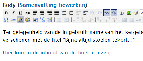 Teksten opmaken op de website Gebruik voor de opmaak alleen de gegeven mogelijkheden in de Body balk (boven de tekst). Centraal in deze balk zie je twee venster met standaard Alinea en Stijlen.