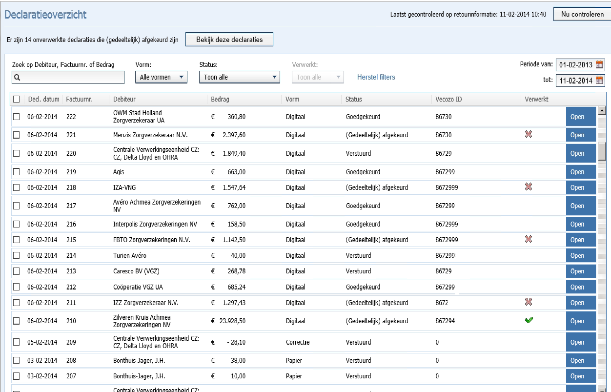 1.1 Retourinformatie Ga via tabblad <Declareren> naar de toolbar, icoon <Declaratie overzicht>. 1.1.1 Declaratieoverzicht In het declaratieoverzicht staan alle declaraties die verstuurd zijn naar de