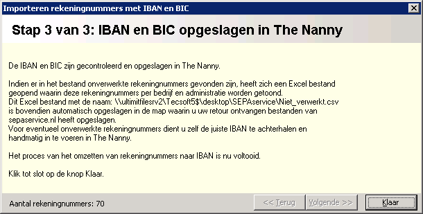 Klik op de knop Klaar. Het omzetten van rekeningnummers naar IBAN nummers is voltooid. Ve