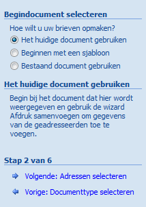 Daarom laat je het keuzerondje op Brieven staan. Bevestig deze keuze door onderaan op Volgende: Begindocument te klikken. Stap 2 verschijnt! 2 FASE 2: Begindocument selecteren.